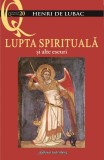 Lupta spirituala si alte eseuri - Galaxia Gutenberg