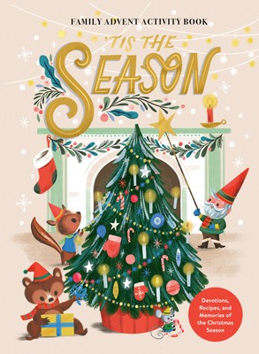 &amp;#039;Tis the Season Family Advent Activity Book: Devotions, Recipes, and Memories of the Christmas Season foto