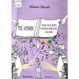 Teatru : Vise pe hartii pentru suflete zglobii, Mihaela Murafa