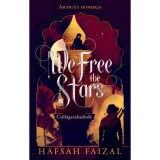 We Free the Stars - Csillagszabad&iacute;t&oacute;k - (K&uuml;l&ouml;nleges kiad&aacute;s) - Hafsah Faizal