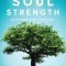 Soul Strength: Rhythms for Thriving