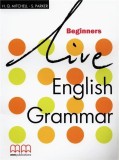 Live English Grammar - Beginners Student&#039;s Book | H.Q. Mitchell, S. Parker, MM Publications