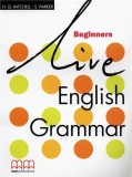 Live English Grammar - Beginners Student&#039;s Book | H.Q. Mitchell, S. Parker, MM Publications