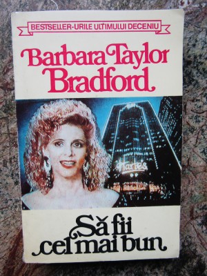 SA FII CEL MAI BUN-BARBARA TAYLOR BRADFORD foto
