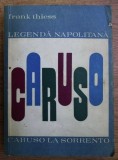 Frank Thiess - Legenda napolitana. Caruso