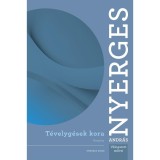 T&eacute;velyg&eacute;sek kora - Nyerges Andr&aacute;s