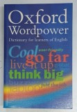 OXFORD WORDPOWER DICTIONARY FOR LEARNERS OF ENGLISH EDITED by MIRANDA STEEL , 2000