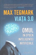 VIATA 3.0 OMUL IN EPOCA INTELIGENTEI ARTIFICIALE-MAX TEGMARK-273753 foto