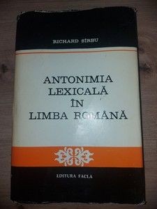 Antonimia lexicala in limba romana- Richard Sirbu