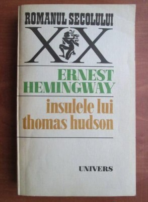 Ernest Hemingway - Insulele lui Thomas Hudson foto