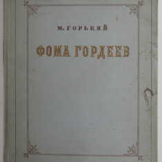 TOMA GORDEEV de MAXIM GORKI , 1950 , EDITIE ILUSTRATA