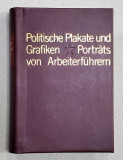 POLITISCHE PLAKATE UND GRAFIKEN - PORTRATS VON ARBEITERFUHRERN ( AFIS POLITIC SI GRAFICA ) , TEXT IN LIMBA GERMANA , 1974 , CARTE DE FORMAT MIC, LIPS