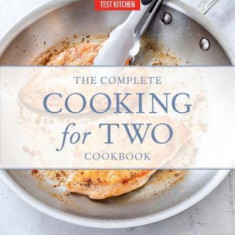 The Complete Cooking for Two Cookbook, Gift Edition: 650 Recipes for Everything You'll Ever Want to Make