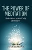 The Power of Meditation: Simple Practices for Mental Clarity and Relaxation
