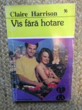 Vis fara hotare &ndash; Claire Harrison