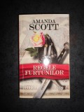 AMANDA SCOTT - REGELE FURTUNILOR