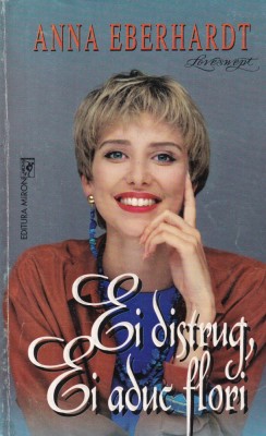 Anna Eberhardt - Ei distrug, ei aduc flori foto