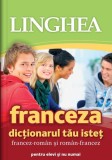 ﻿Dicţionarul tău isteţ francez-rom&acirc;n şi rom&acirc;n-francez - Paperback brosat - *** - Linghea