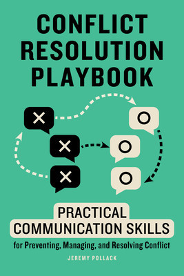 Conflict Resolution Playbook: Practical Communication Skills for Preventing, Managing, and Resolving Conflict foto