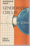 Generoasele Cercuri - Gheorghe Paun, Albatros 1989, Carte de Calatorie, Beletristica, Romana, Coperta Brosata