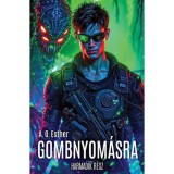 Gombnyom&aacute;sra - Harmadik r&eacute;sz - A. O. Esther