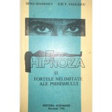 Irina Holdevici - Hipnoza si fortele nelimitate ale psihismului (Editia: 1991)