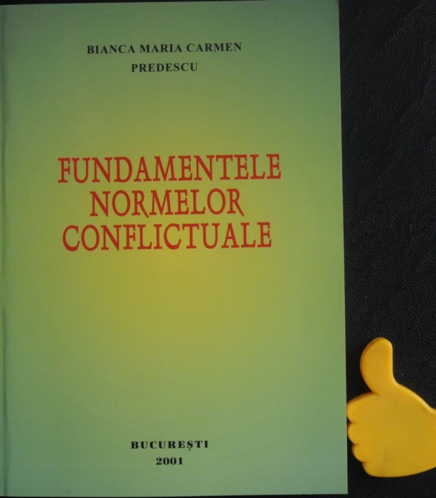 Fundamentele normelor conflictuale Bianca Maria Carmen Predescu