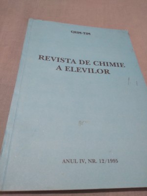 REVISTA DE CHIMIE A ELEVILOR CHIM-TIM NR.12 /1995 foto