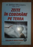 Serban Milcoveanu&nbsp;-&nbsp;Zeite in coborare pe Terra