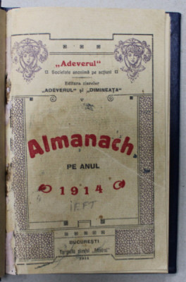 EDITURA ZIARELOR &amp;#039; ADEVERUL SI DIMINEATA &amp;#039; , ALMANACH PE ANUL 1914 foto