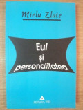 EUL SI PERSONALITATEA de MIELU ZLATE , 2002