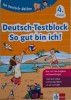 Deutsch-Testblock. So gut bin ich! Clasa a 4-a. Teste Germana copii