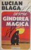 Despre gandirea magica - Lucian Blaga - Carte Filosofie