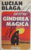 Despre gandirea magica - Lucian Blaga - Carte Filosofie