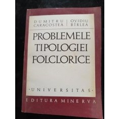 Problemele tipologiei folclorice- Dumitru Caracostea, Ovidiu Birlea