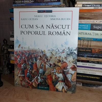 NEAGU DJUVARA - CUM S-A NASCUT POPORUL ROMAN , ED. 2-A , 2005 foto