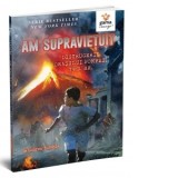 Am supravietuit distrugerii orasului Pompei, 79 d. Hr. - Lauren Tarshis