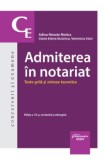 Admiterea in notariat. Teste grila si sinteze teoretice Ed.10 - Adina-Renate Motica, Oana-Elena Buzincu, Veronica Stan