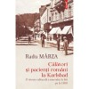 Calatori si pacienti romani la Karlsbad - Radu Marza, Polirom