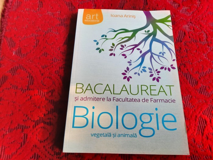 BIOLOGIE BACALAUREAT SI ADMITERE LA FACULTATEA DE FARMACIE-IOANA ARINIS