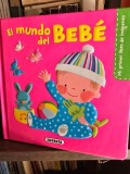El mundo del bebe (Lumea bebelusului - carte in limba spaniola)