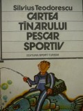 Cartea tanarului pescar sportiv - Silvius Teodorescu