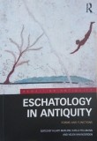 Eschatology in Antiquity. Forms and Functions - Hilary Marlow, Karla Pollmann