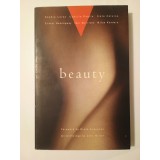 John Miller (ed.) - Beauty (antologie, selecție din: Baudelaire, Italo Calvino, Camille Paglia, Madge Garland, Nabokov...)