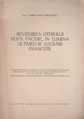 L. Nissim, D. Savulescu - Revizuirea uterului dupa facere (dedicatie autori) foto