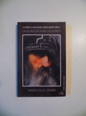 VADICA ANTONIE MARTURISITORUL , CALEA RUGACIUNII LAUNTRICE , MANUALUL ISIHIEI de ARHIEPISCOPUL ANTONIE de GOLANSK SI MIHAILOVSC foto