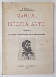 MANUAL DE ISTORIA ARTEI - REALISMUL, IMPRESIONISMUL SI POST-IMPRESIONISMUL de G. OPRESCU, VOL IV , 1946