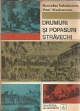 Cumpara ieftin Drumuri si popasuri stravechi - Paul Simionescu, Romulus Vulcanescu