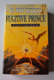 Janny Wurts - Fugitive Prince ( ALLIANCE OF LIGHT # 1 )