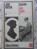 Lady Susan - Jane Austen, Editura Univers 1991, Roman Epistolar, Clasic, Paperback, 300 pagini